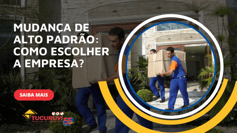 mudanças de alto padrão